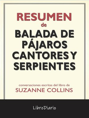 cover image of Balada De Pájaros Cantores Y Serpientes de Suzanne Collins--Conversaciones Escritas